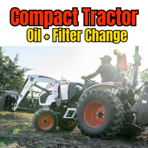Compact Tractor Engine Oil & Filter Change